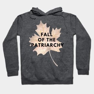 Fall of the Patriarchy Hoodie